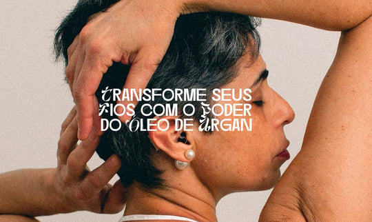 Transforme seus Fios com o Poder do Óleo de Argan